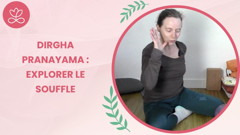 Jour 30. Dirgha Pranayama : explorer le souffle avec Aurélie Langlais (31 min)